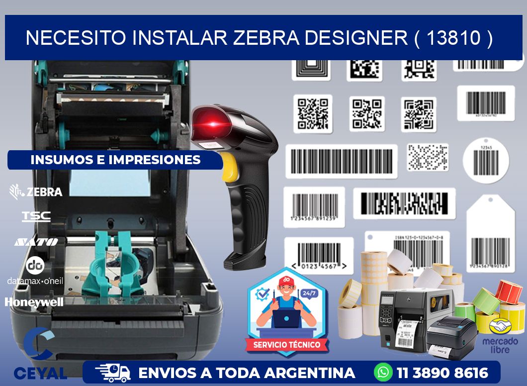 NECESITO INSTALAR ZEBRA DESIGNER ( 13810 )