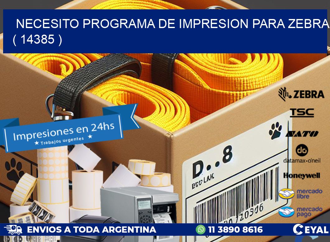 NECESITO PROGRAMA DE IMPRESION PARA ZEBRA ( 14385 )