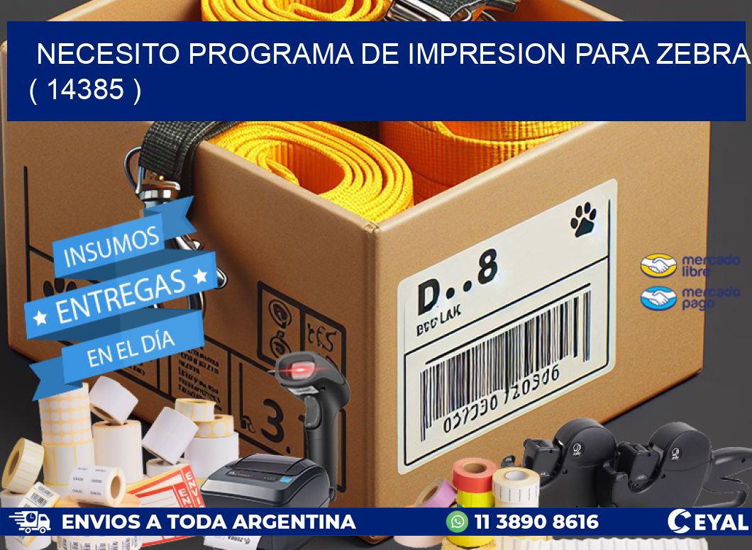 NECESITO PROGRAMA DE IMPRESION PARA ZEBRA ( 14385 )