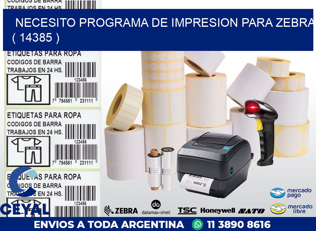 NECESITO PROGRAMA DE IMPRESION PARA ZEBRA ( 14385 )