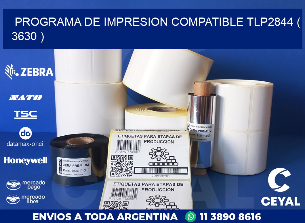 PROGRAMA DE IMPRESION COMPATIBLE TLP2844 ( 3630 )