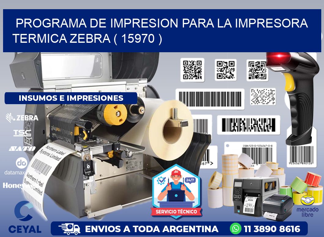 PROGRAMA DE IMPRESION PARA LA IMPRESORA TERMICA ZEBRA ( 15970 )