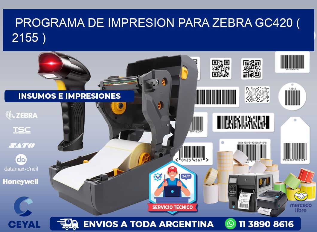 PROGRAMA DE IMPRESION PARA ZEBRA GC420 ( 2155 )