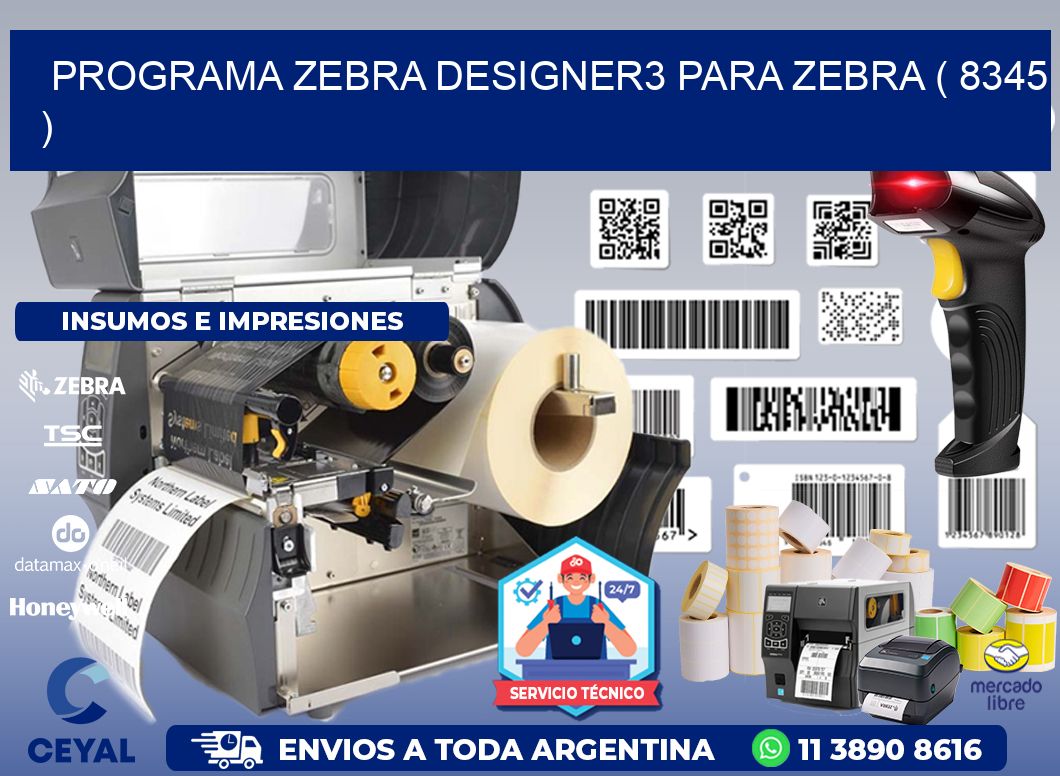 PROGRAMA ZEBRA DESIGNER3 PARA ZEBRA ( 8345 )