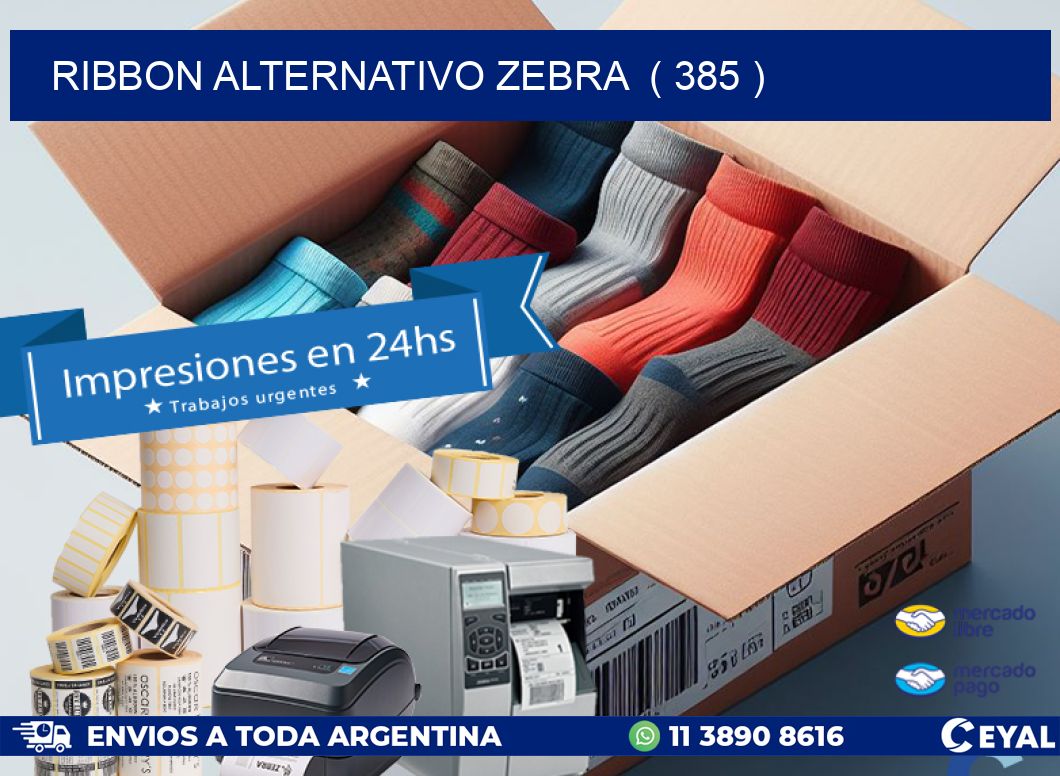 RIBBON ALTERNATIVO ZEBRA  ( 385 )