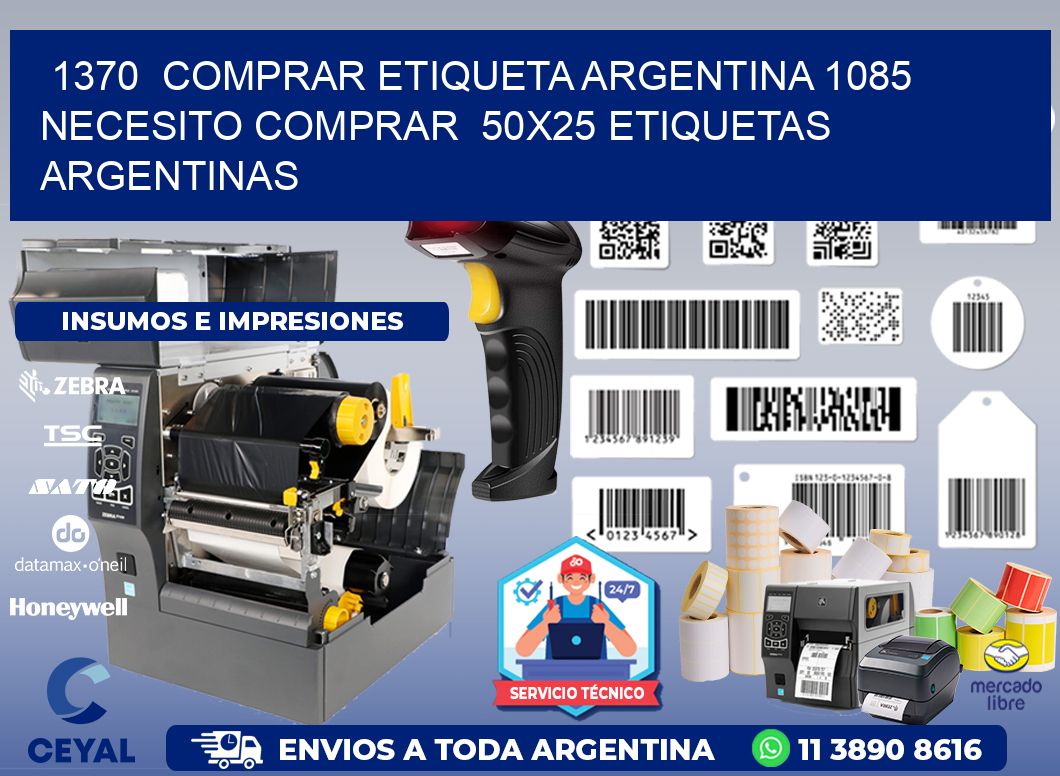 1370  COMPRAR ETIQUETA ARGENTINA 1085 NECESITO COMPRAR  50X25 ETIQUETAS ARGENTINAS