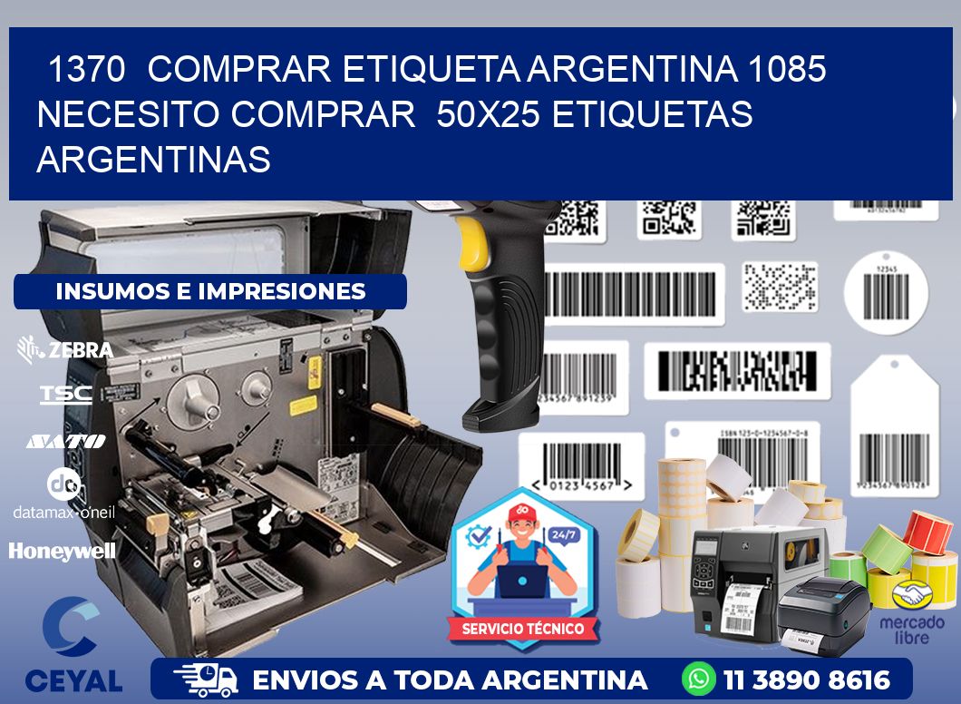 1370  COMPRAR ETIQUETA ARGENTINA 1085 NECESITO COMPRAR  50X25 ETIQUETAS ARGENTINAS