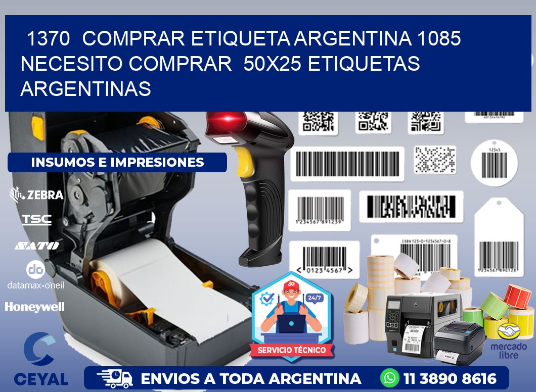 1370  COMPRAR ETIQUETA ARGENTINA 1085 NECESITO COMPRAR  50X25 ETIQUETAS ARGENTINAS