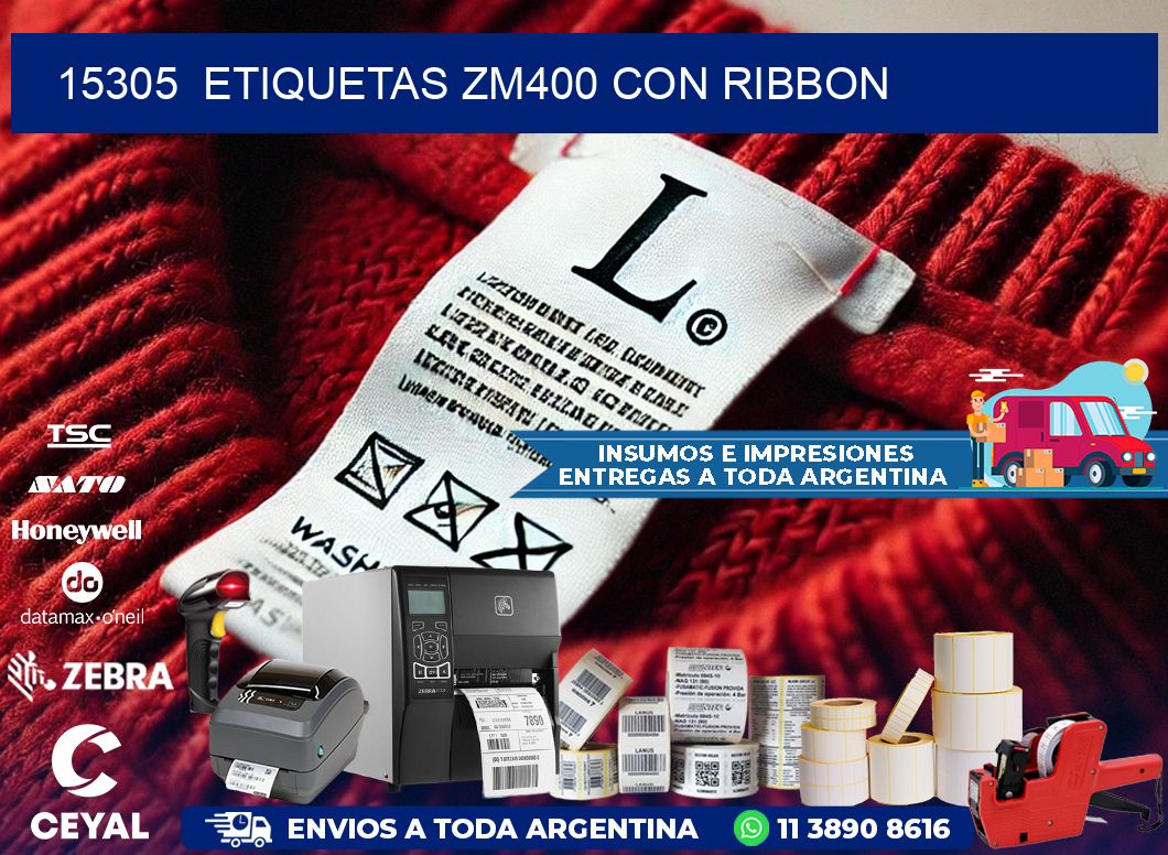 15305  ETIQUETAS ZM400 CON RIBBON