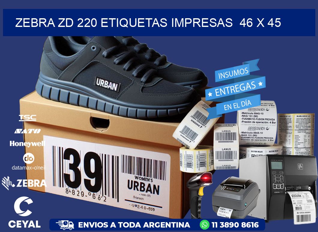 ZEBRA ZD 220 ETIQUETAS IMPRESAS  46 x 45