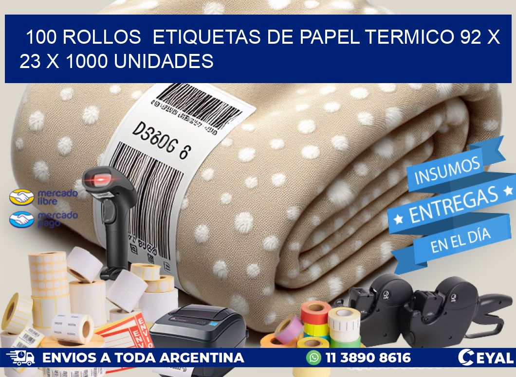 100 ROLLOS  ETIQUETAS DE PAPEL TERMICO 92 x 23 X 1000 UNIDADES