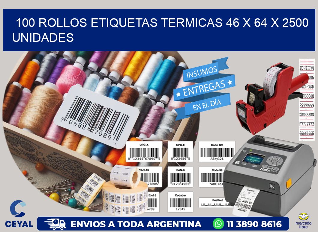 100 ROLLOS ETIQUETAS TERMICAS 46 x 64 X 2500 UNIDADES