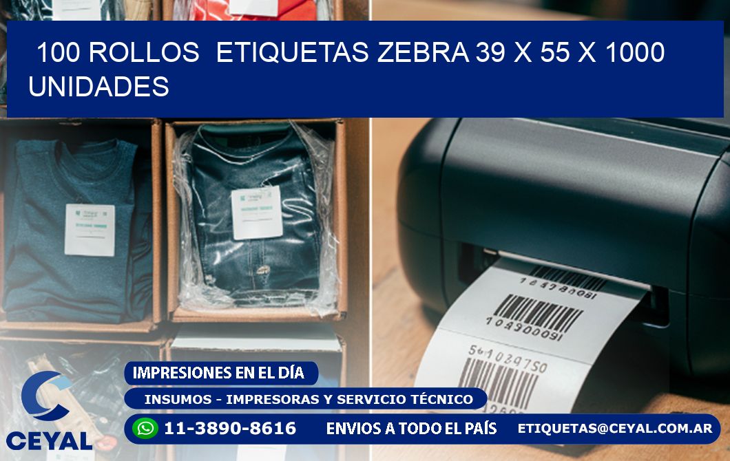 100 ROLLOS  ETIQUETAS ZEBRA 39 x 55 X 1000 UNIDADES