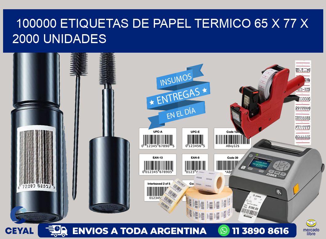 100000 ETIQUETAS DE PAPEL TERMICO 65 x 77 X 2000 UNIDADES