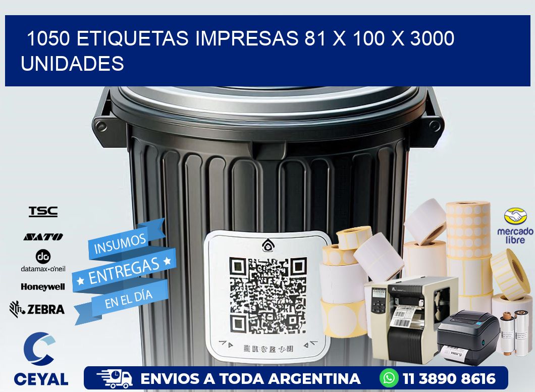 1050 ETIQUETAS IMPRESAS 81 x 100 X 3000 UNIDADES