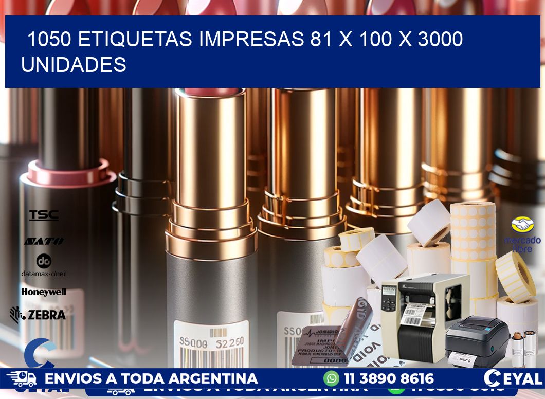 1050 ETIQUETAS IMPRESAS 81 x 100 X 3000 UNIDADES