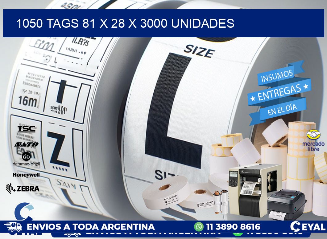 1050 TAGS 81 x 28 X 3000 UNIDADES