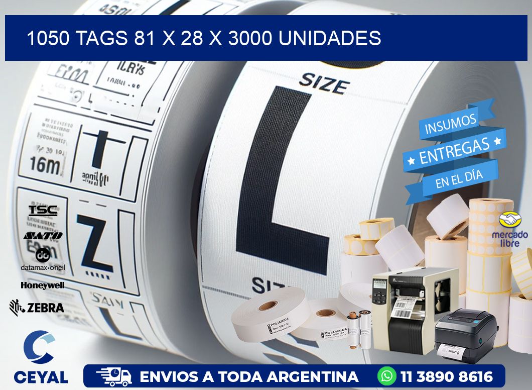 1050 TAGS 81 x 28 X 3000 UNIDADES