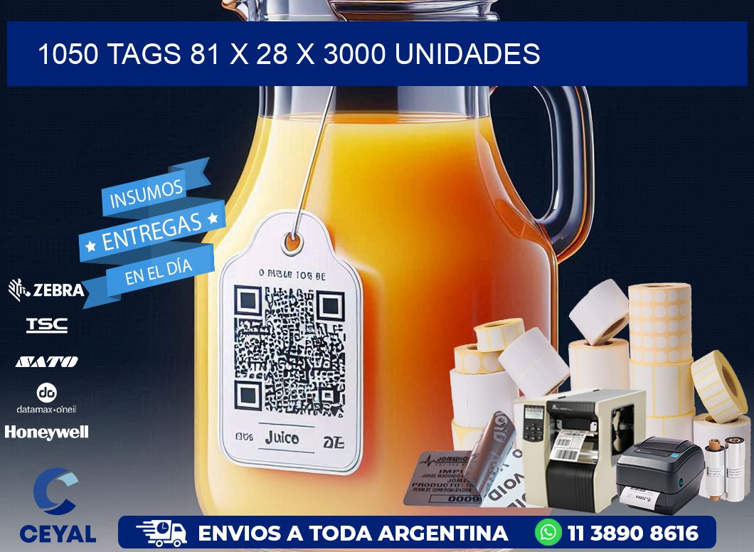 1050 TAGS 81 x 28 X 3000 UNIDADES