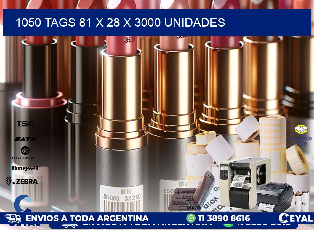 1050 TAGS 81 x 28 X 3000 UNIDADES