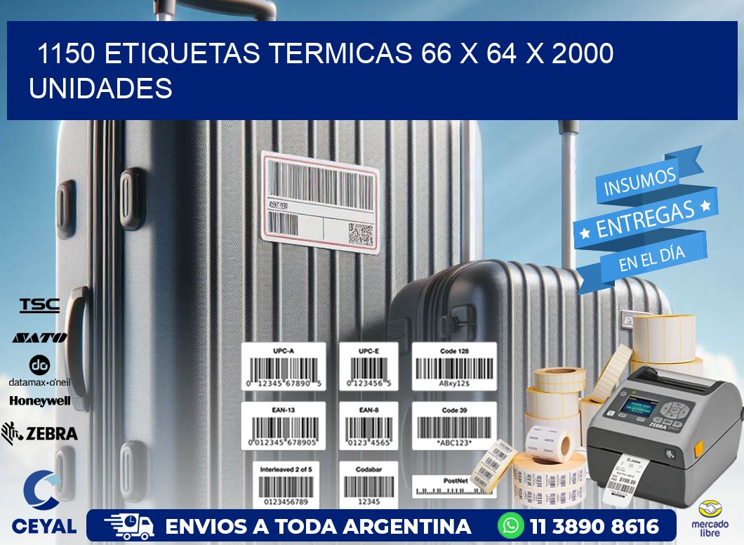 1150 ETIQUETAS TERMICAS 66 x 64 X 2000 UNIDADES