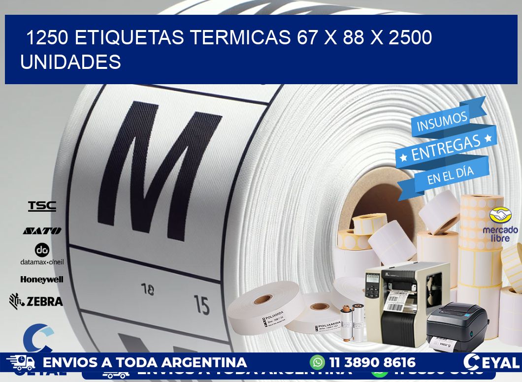 1250 ETIQUETAS TERMICAS 67 x 88 X 2500 UNIDADES