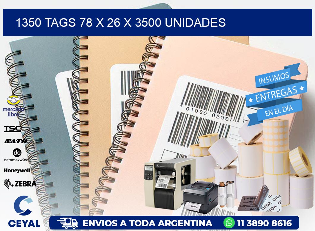 1350 TAGS 78 x 26 X 3500 UNIDADES