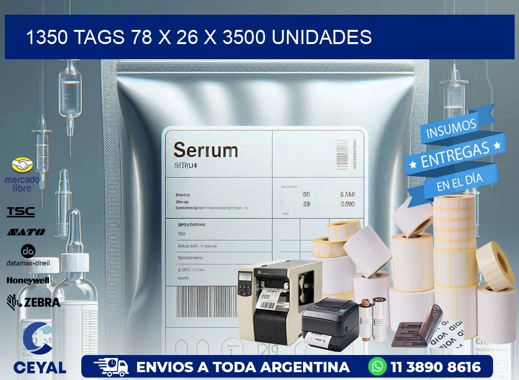 1350 TAGS 78 x 26 X 3500 UNIDADES