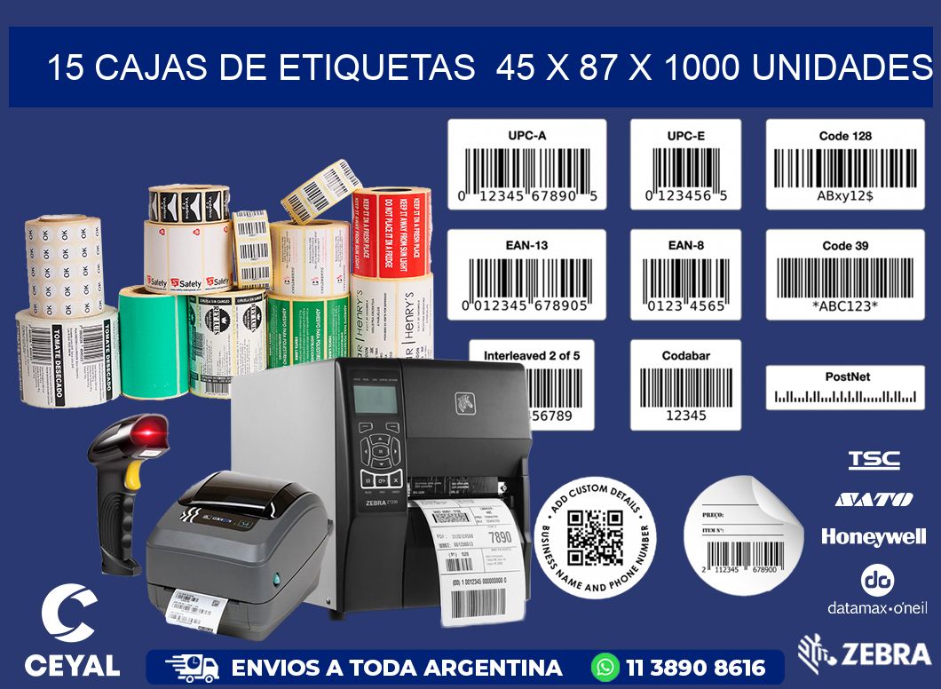 15 CAJAS DE ETIQUETAS  45 x 87 X 1000 UNIDADES