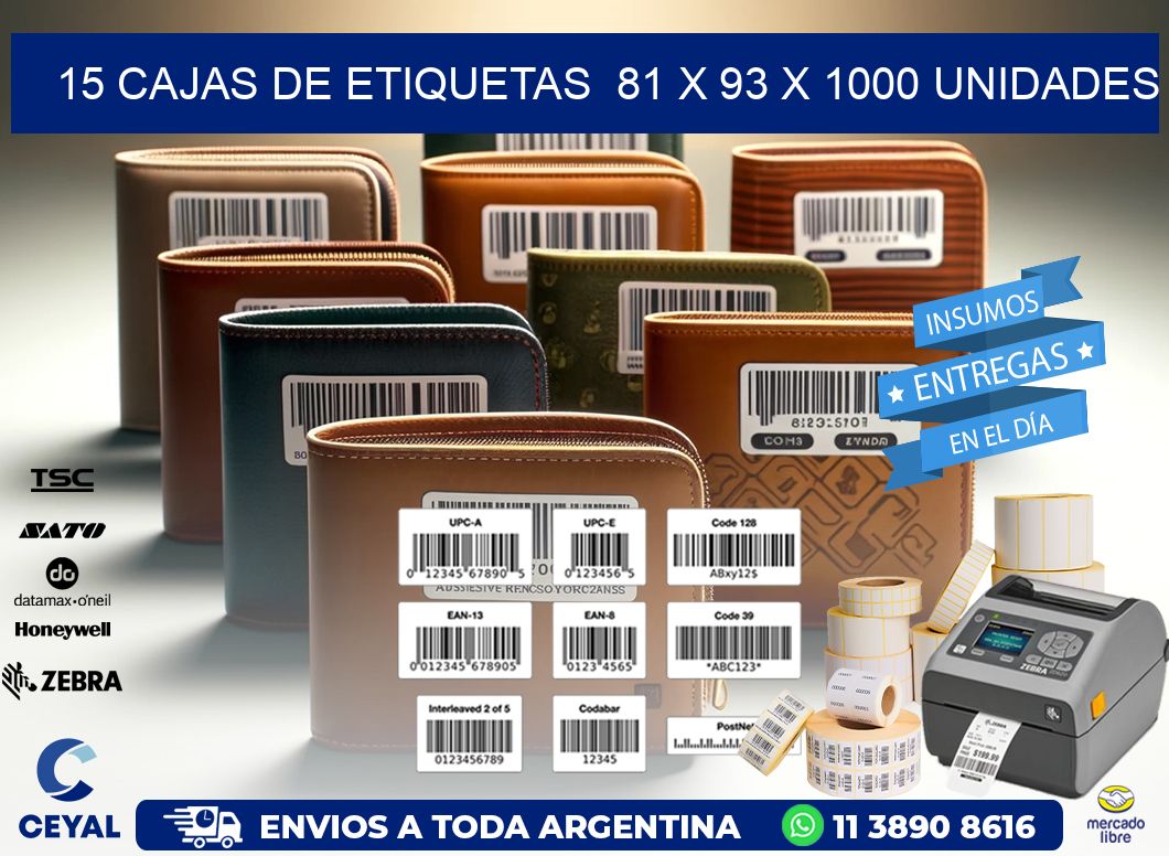 15 CAJAS DE ETIQUETAS  81 x 93 X 1000 UNIDADES