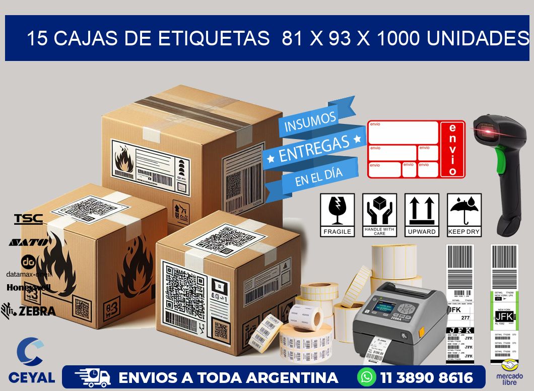 15 CAJAS DE ETIQUETAS  81 x 93 X 1000 UNIDADES