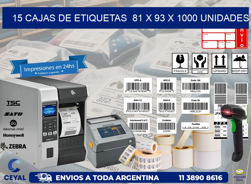 15 CAJAS DE ETIQUETAS  81 x 93 X 1000 UNIDADES