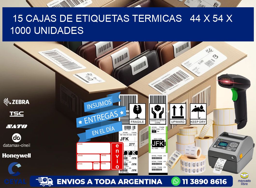 15 CAJAS DE ETIQUETAS TERMICAS   44 x 54 X 1000 UNIDADES