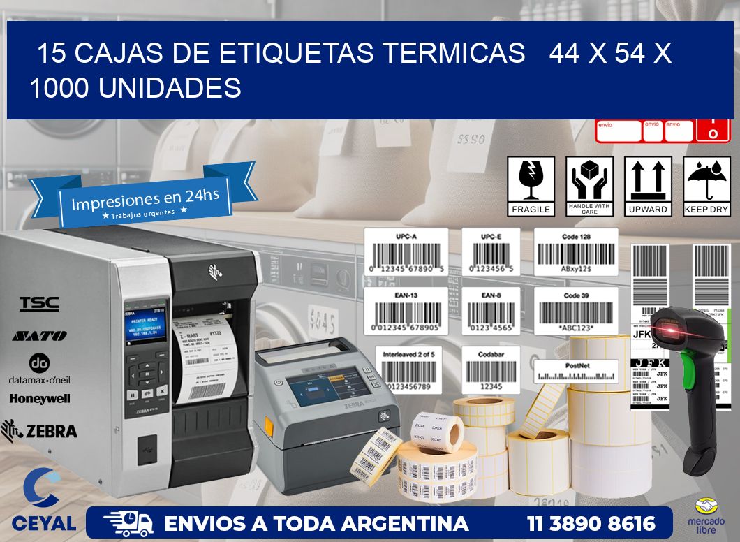 15 CAJAS DE ETIQUETAS TERMICAS   44 x 54 X 1000 UNIDADES