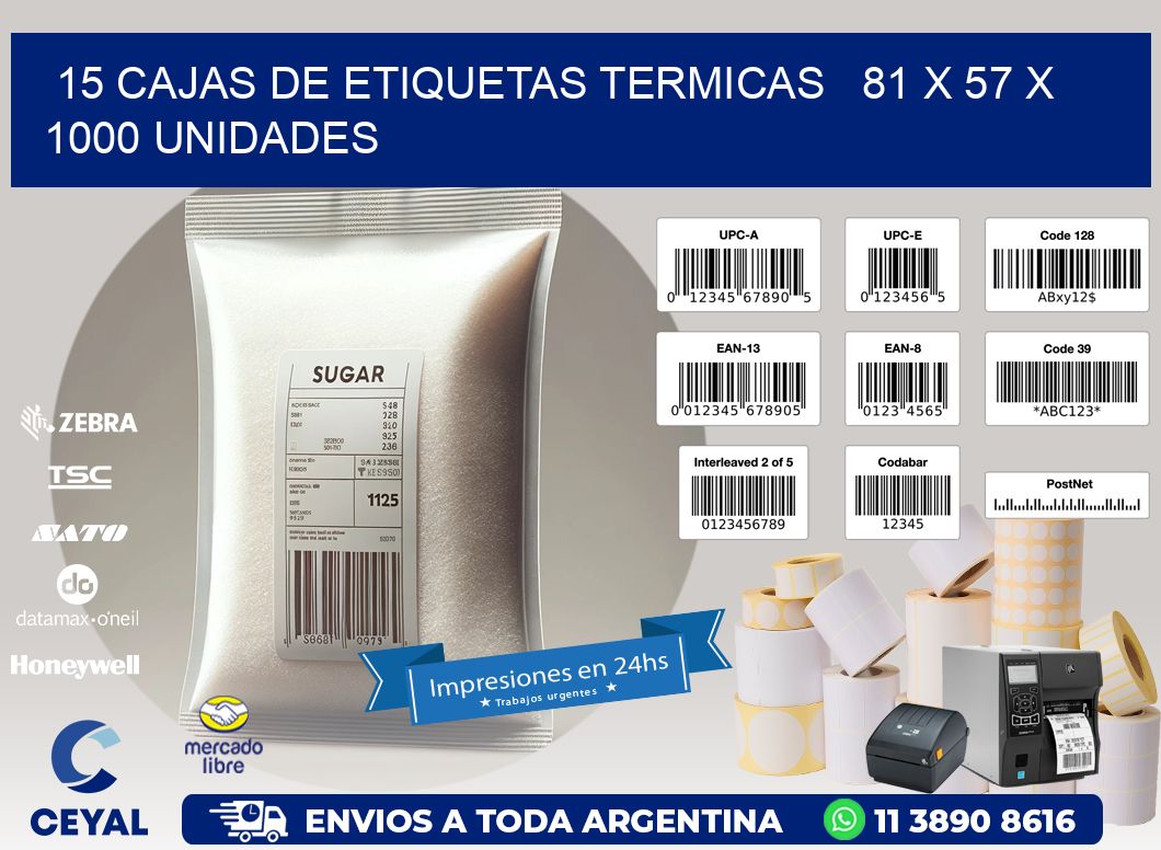 15 CAJAS DE ETIQUETAS TERMICAS   81 x 57 X 1000 UNIDADES