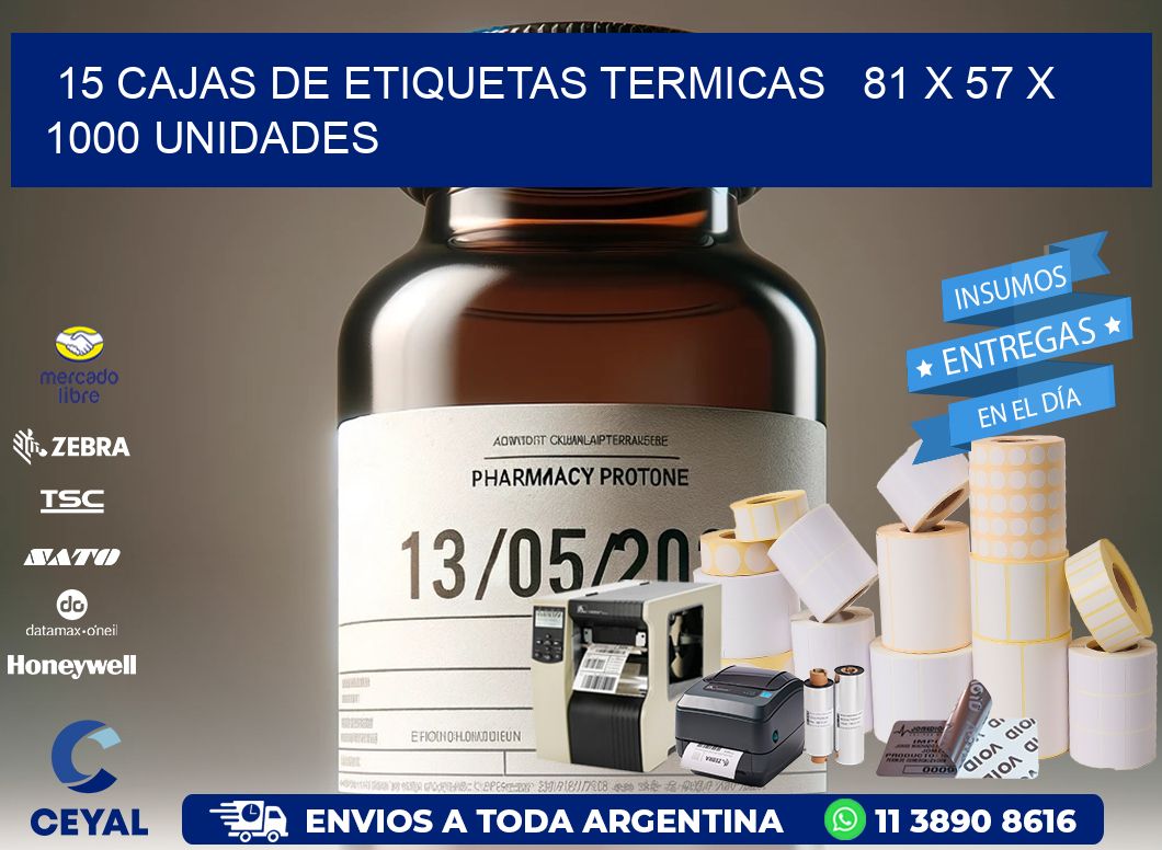 15 CAJAS DE ETIQUETAS TERMICAS   81 x 57 X 1000 UNIDADES