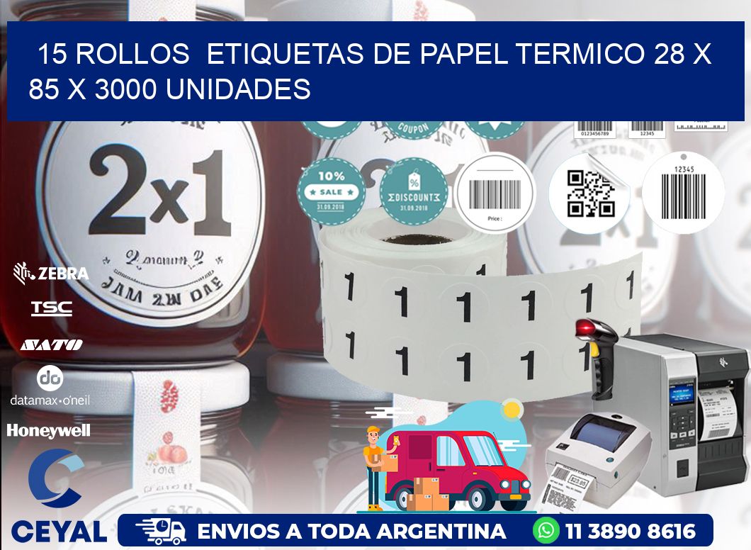 15 ROLLOS  ETIQUETAS DE PAPEL TERMICO 28 x 85 X 3000 UNIDADES