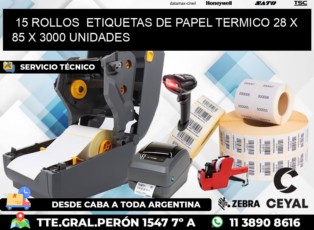 15 ROLLOS  ETIQUETAS DE PAPEL TERMICO 28 x 85 X 3000 UNIDADES