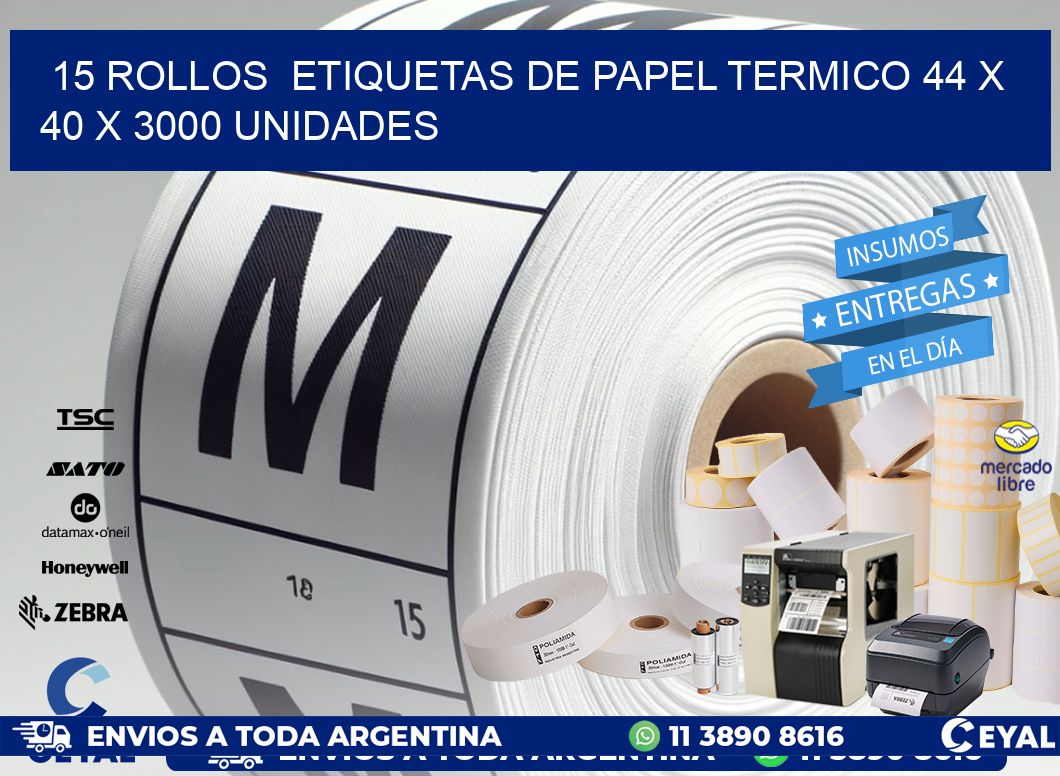 15 ROLLOS  ETIQUETAS DE PAPEL TERMICO 44 x 40 X 3000 UNIDADES