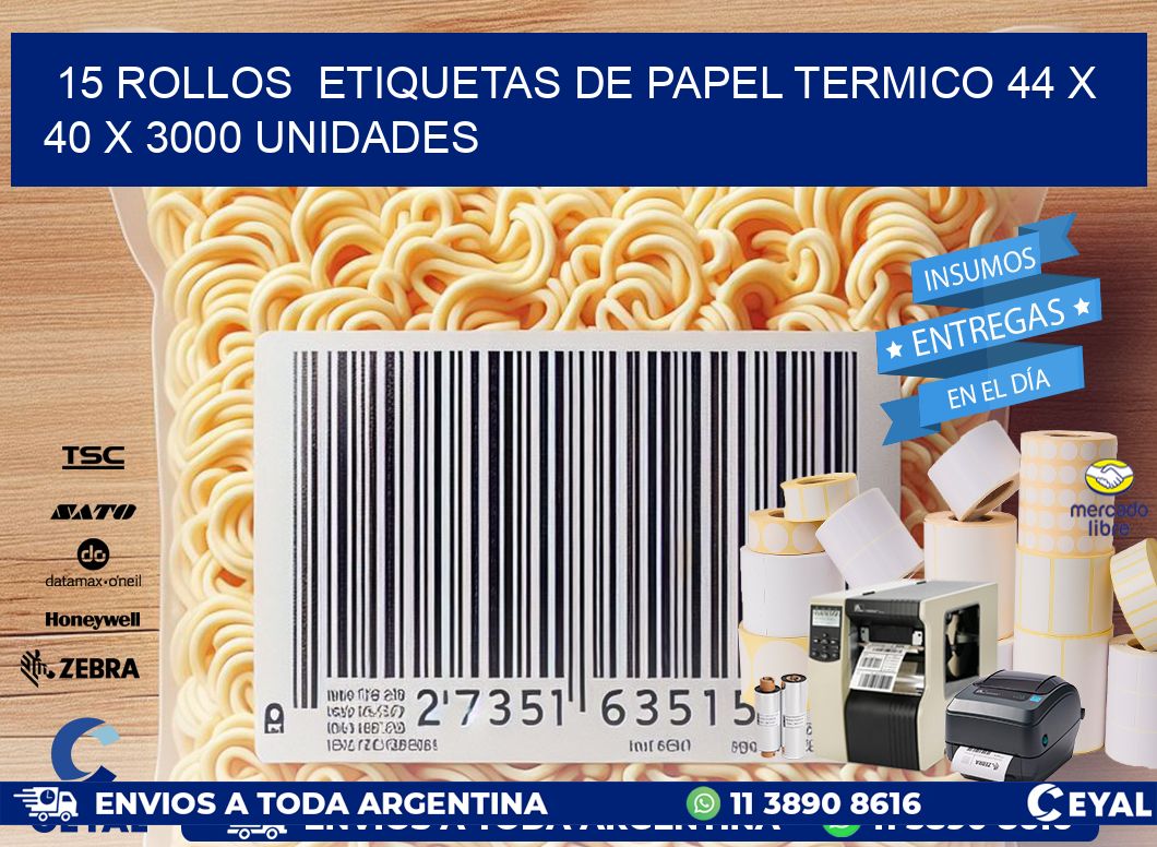 15 ROLLOS  ETIQUETAS DE PAPEL TERMICO 44 x 40 X 3000 UNIDADES