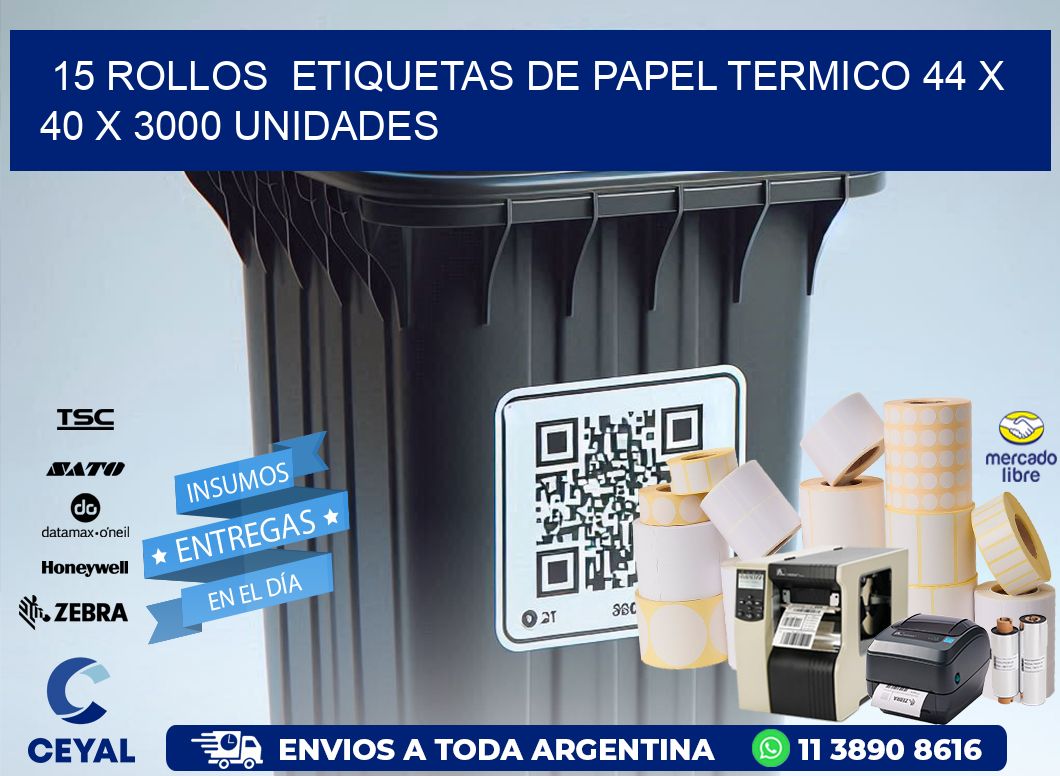 15 ROLLOS  ETIQUETAS DE PAPEL TERMICO 44 x 40 X 3000 UNIDADES