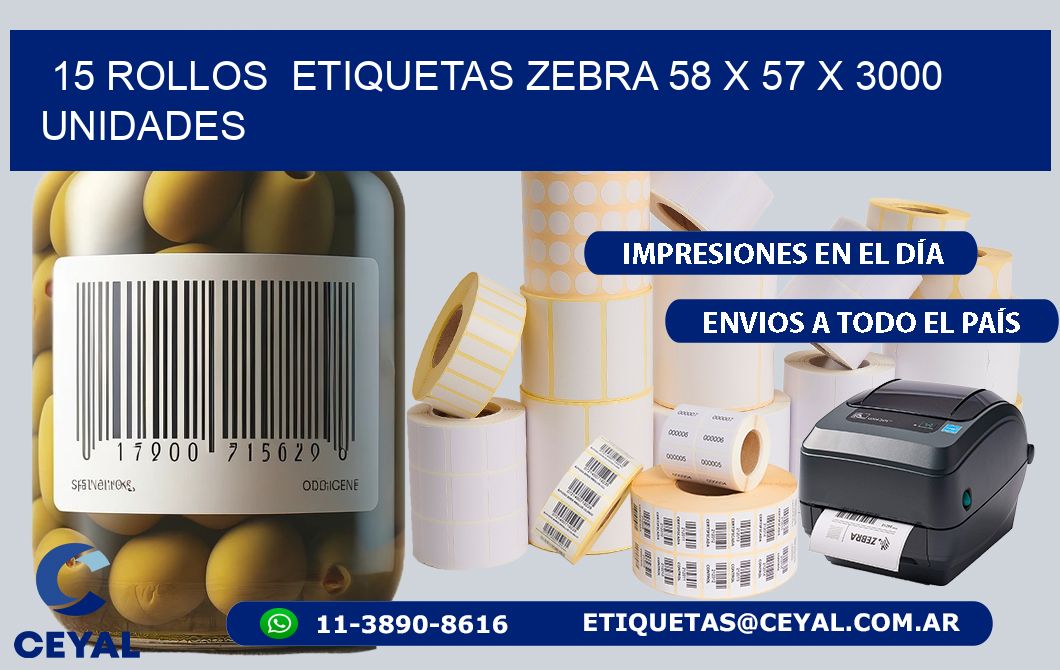 15 ROLLOS  ETIQUETAS ZEBRA 58 x 57 X 3000 UNIDADES