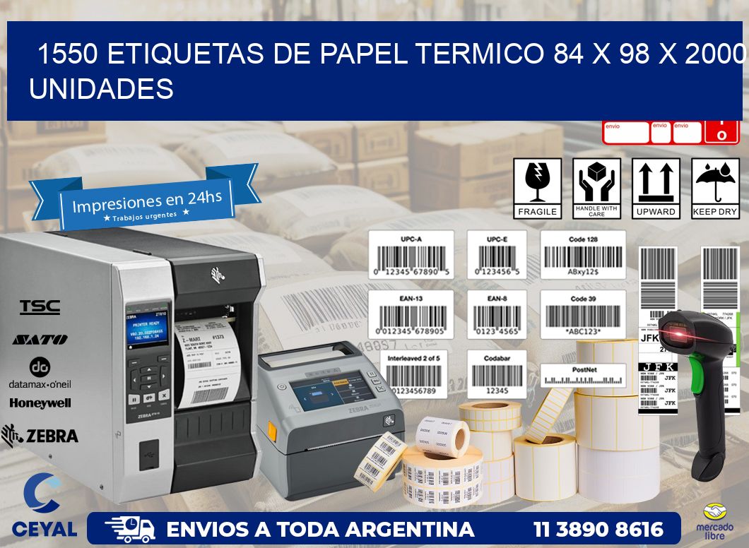 1550 ETIQUETAS DE PAPEL TERMICO 84 x 98 X 2000 UNIDADES