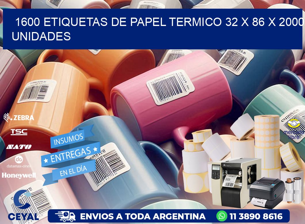 1600 ETIQUETAS DE PAPEL TERMICO 32 x 86 X 2000 UNIDADES