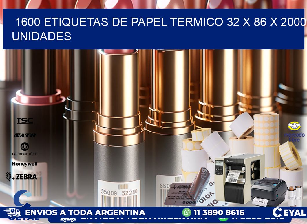 1600 ETIQUETAS DE PAPEL TERMICO 32 x 86 X 2000 UNIDADES