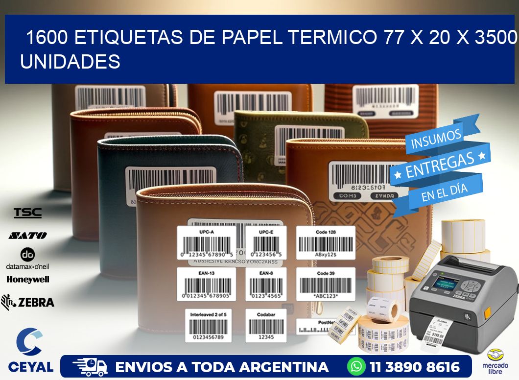 1600 ETIQUETAS DE PAPEL TERMICO 77 x 20 X 3500 UNIDADES