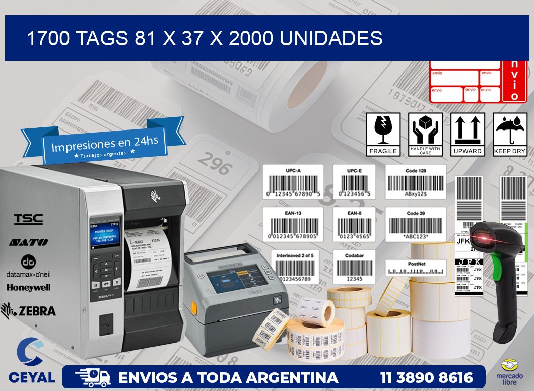 1700 TAGS 81 x 37 X 2000 UNIDADES