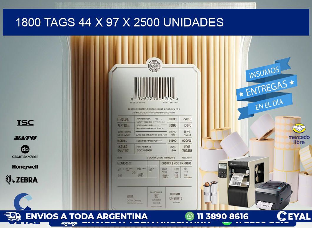 1800 TAGS 44 x 97 X 2500 UNIDADES