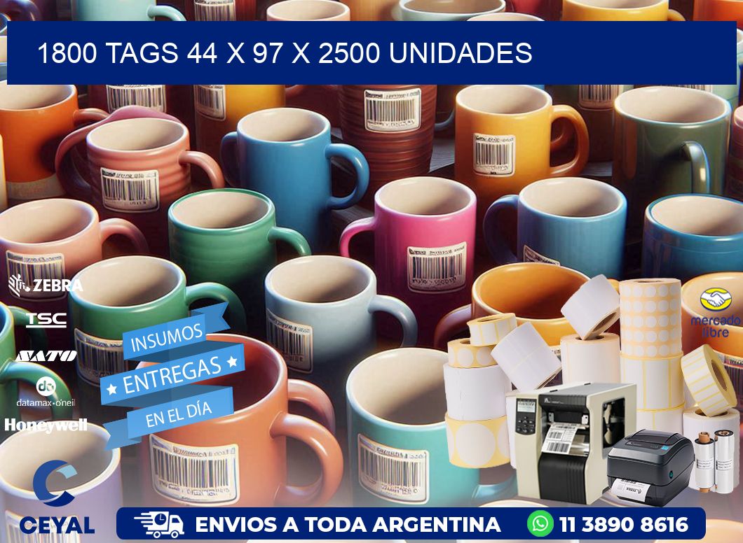 1800 TAGS 44 x 97 X 2500 UNIDADES