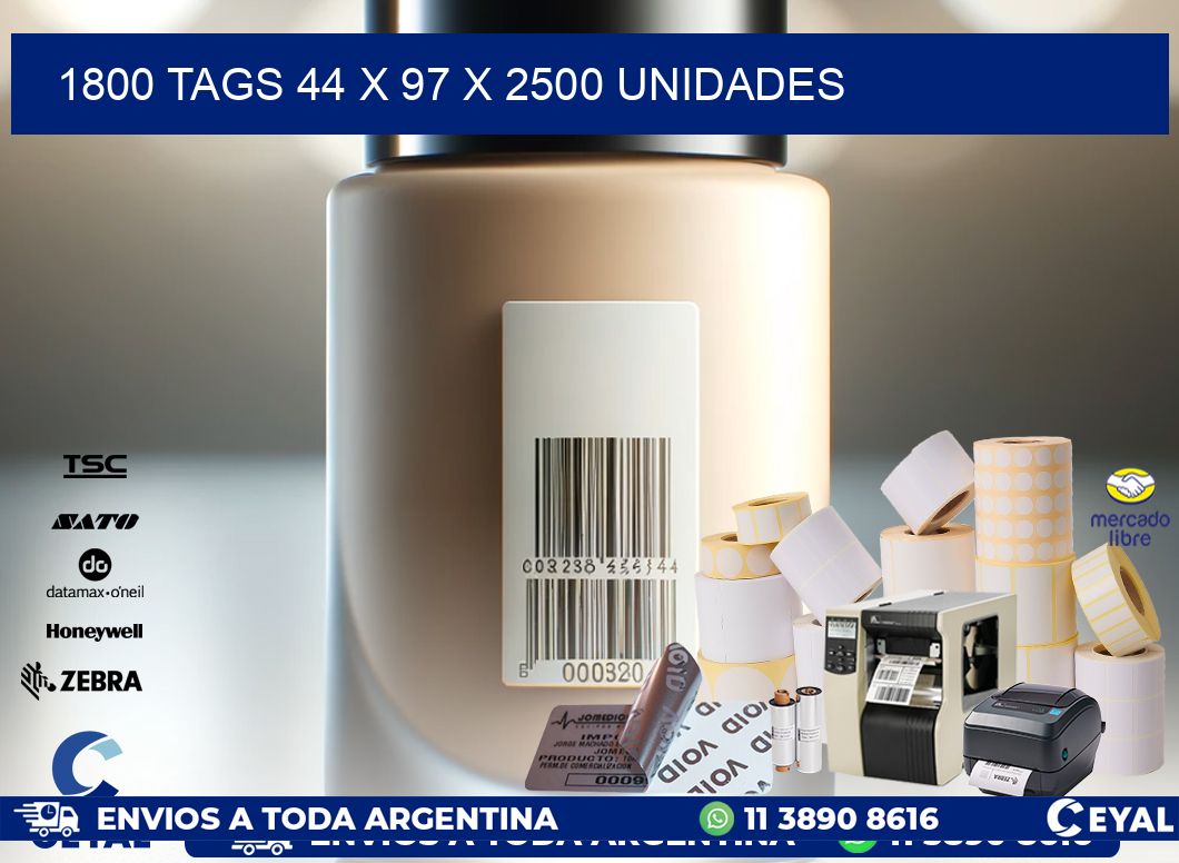 1800 TAGS 44 x 97 X 2500 UNIDADES